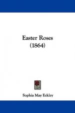 Easter Roses (1864)