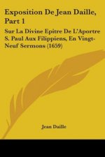 Exposition De Jean Daille, Part 1