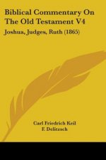 Biblical Commentary On The Old Testament V4