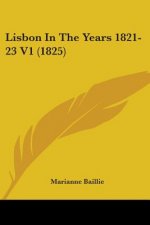 Lisbon In The Years 1821-23 V1 (1825)