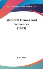 Medieval Hymns And Sequences (1863)