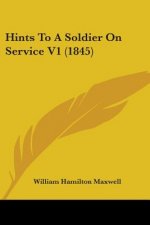 Hints To A Soldier On Service V1 (1845)