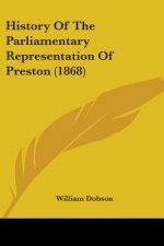 History Of The Parliamentary Representation Of Preston (1868)