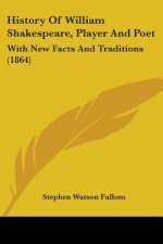 History Of William Shakespeare, Player And Poet