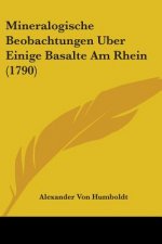 Mineralogische Beobachtungen Uber Einige Basalte Am Rhein (1790)