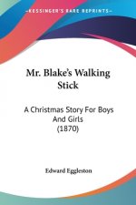 Mr. Blake's Walking Stick