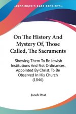 On The History And Mystery Of, Those Called, The Sacraments