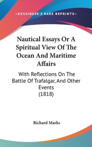 Nautical Essays Or A Spiritual View Of The Ocean And Maritime Affairs