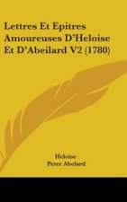 Lettres Et Epitres Amoureuses D'Heloise Et D'Abeilard V2 (1780)