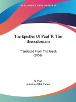 Epistles Of Paul To The Thessalonians