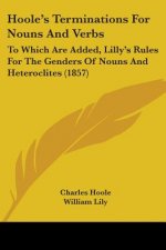 Hoole's Terminations For Nouns And Verbs