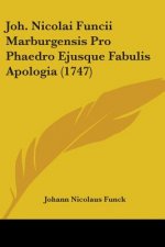 Joh. Nicolai Funcii Marburgensis Pro Phaedro Ejusque Fabulis Apologia (1747)