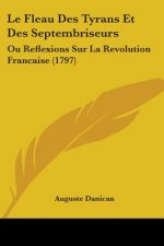 Fleau Des Tyrans Et Des Septembriseurs