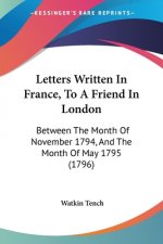 Letters Written In France, To A Friend In London