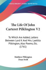 Life Of John Carteret Pilklington V2