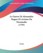 Guerre Di Alessandro Magno Di Arriano Da Nicomedia (1793)