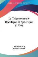 Trigonometrie Rectiligne Et Spherique (1720)