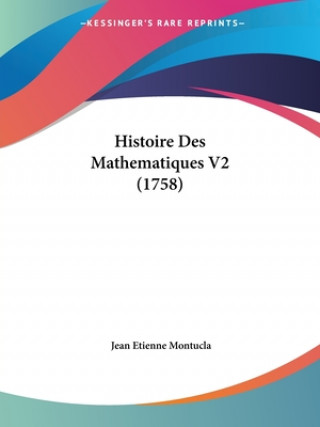 Histoire Des Mathematiques V2 (1758)