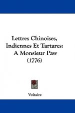 Lettres Chinoises, Indiennes Et Tartares