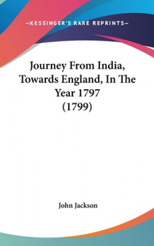 Journey From India, Towards England, In The Year 1797 (1799)