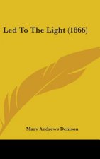 Led To The Light (1866)