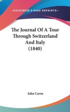 Journal Of A Tour Through Switzerland And Italy (1840)