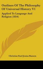 Outlines Of The Philosophy Of Universal History V1