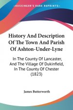 History And Description Of The Town And Parish Of Ashton-Under-Lyne