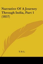 Narrative Of A Journey Through India, Part 1 (1857)