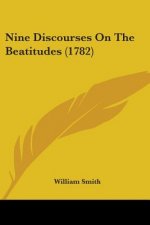 Nine Discourses On The Beatitudes (1782)
