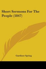 Short Sermons For The People (1847)