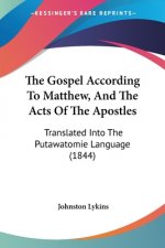 Gospel According To Matthew, And The Acts Of The Apostles