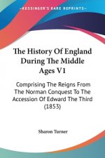 History Of England During The Middle Ages V1