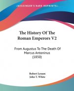 History Of The Roman Emperors V2
