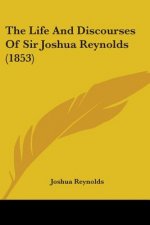 Life And Discourses Of Sir Joshua Reynolds (1853)