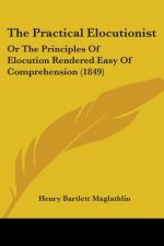 Practical Elocutionist