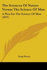 Sciences Of Nature Versus The Science Of Man
