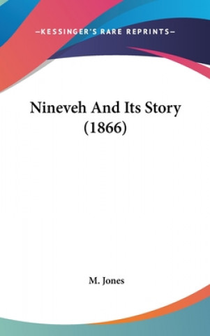 Nineveh And Its Story (1866)