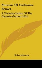 Memoir Of Catharine Brown