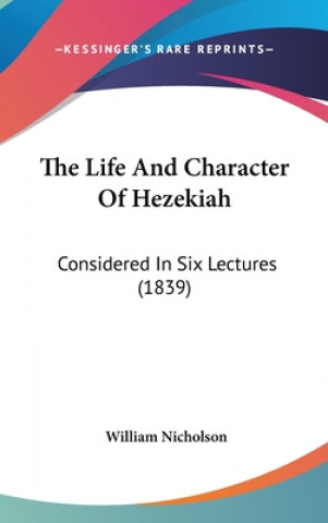 Life And Character Of Hezekiah