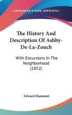 History And Description Of Ashby-De-La-Zouch