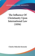 Influence Of Christianity Upon International Law (1856)