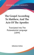 Gospel According To Matthew, And The Acts Of The Apostles