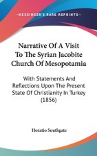 Narrative Of A Visit To The Syrian Jacobite Church Of Mesopotamia