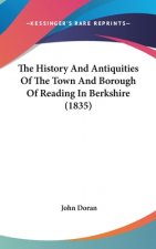 History And Antiquities Of The Town And Borough Of Reading In Berkshire (1835)