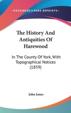 History And Antiquities Of Harewood