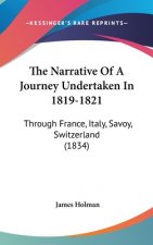 Narrative Of A Journey Undertaken In 1819-1821