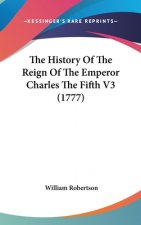 History Of The Reign Of The Emperor Charles The Fifth V3 (1777)
