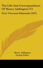 Life And Correspondence Of Henry Addington V3