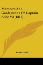 Memoirs And Confessions Of Captain Ashe V3 (1815)
